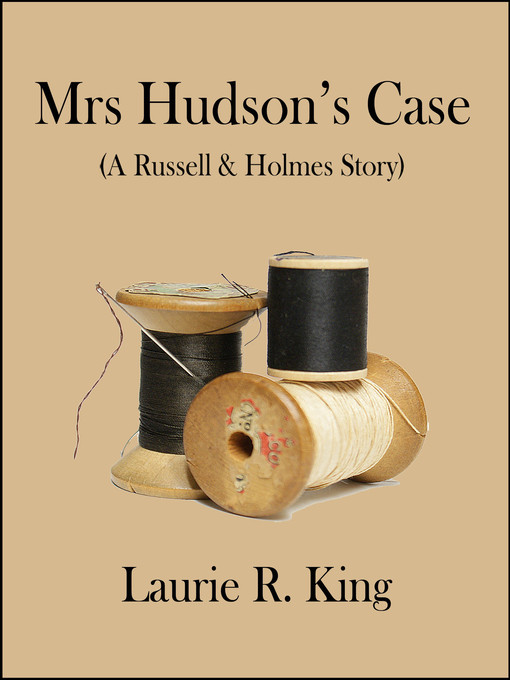 Title details for Mrs Hudson's Case by Laurie R. King - Available